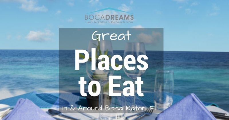 great places to eat in and around boca raton, fl
